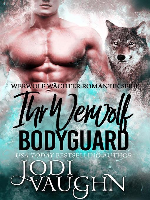 Title details for Ihr Werewolf Bodyguard by Jodi Vaughn - Available